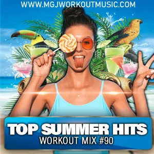 MGJ Workout Music - Top Summer Hits Mix #90