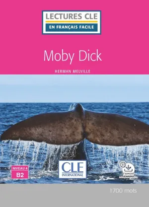 Moby Dick - Niveau 4/B2 - Livre   Audio téléchargeable