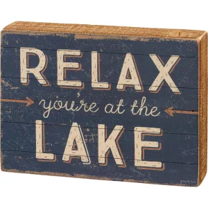 Relax You're at the Lake Box Sign