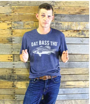 T-Shirt - Dat Bass Tho
