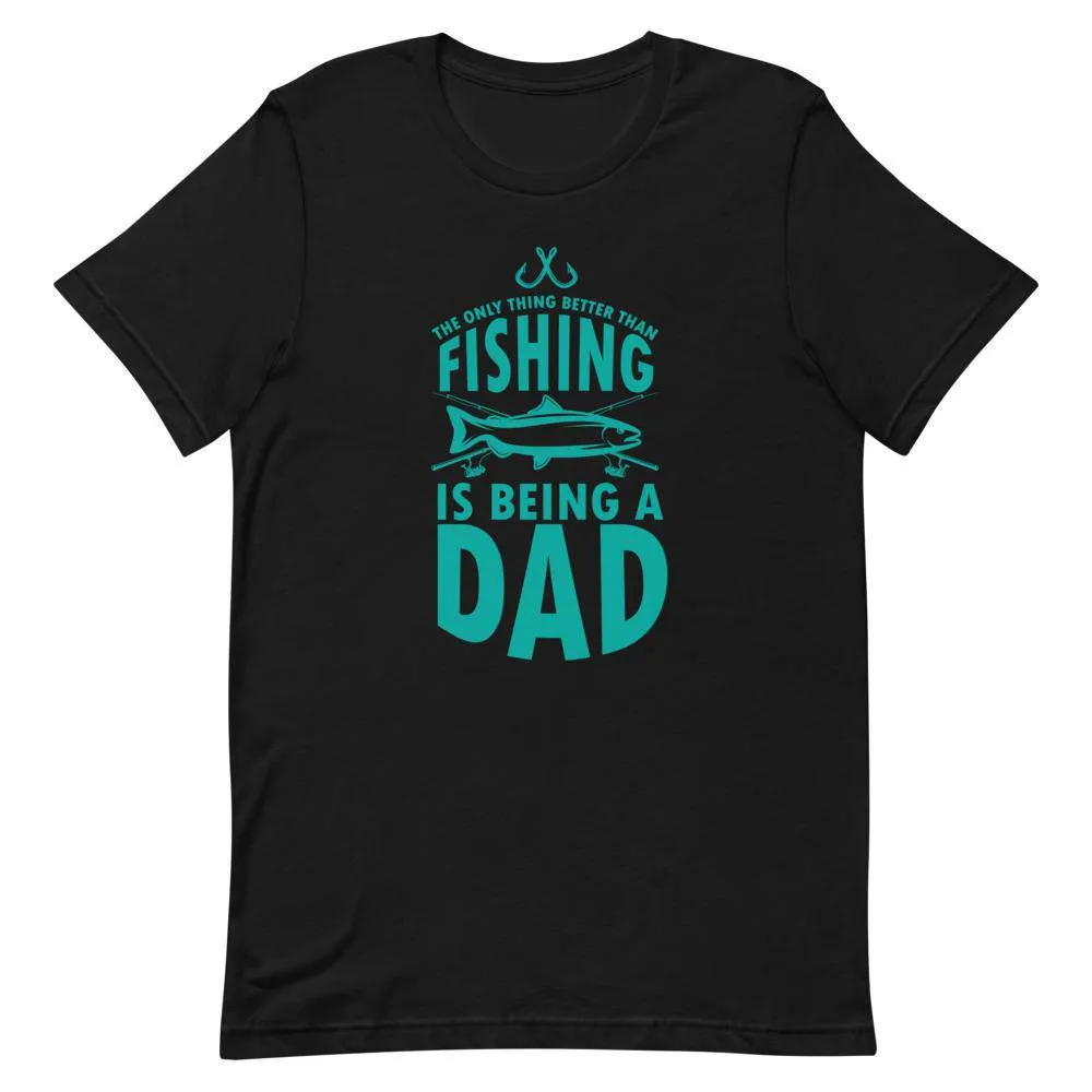 The only thing better than fishing is being a dad